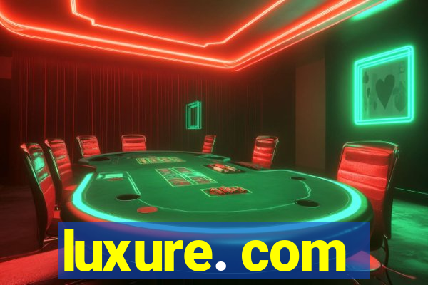 luxure. com